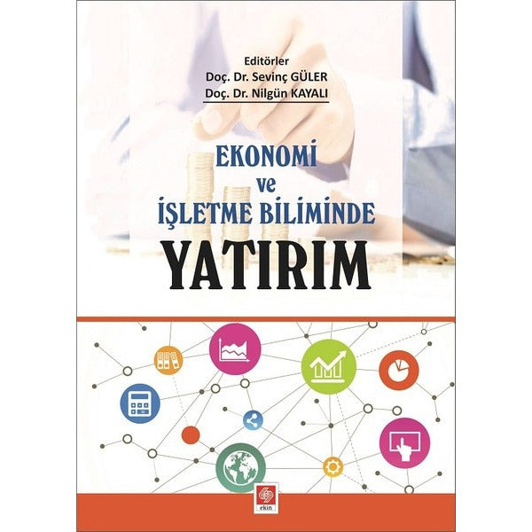 Ekonomi ve İşletme Biliminde Yatırım | Ekin Basım Yayın (İnce Kapak)
