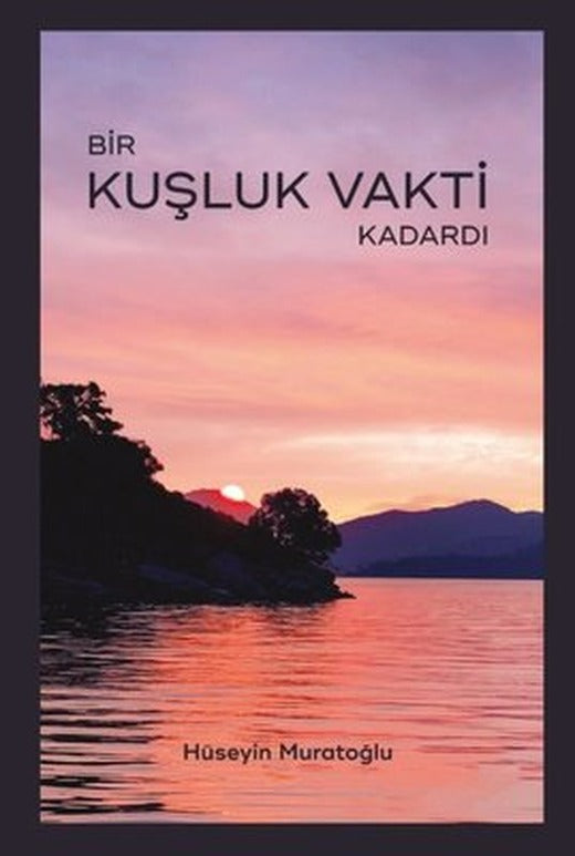Bir Kuşluk Vakti Kadardı | İleti Kitap