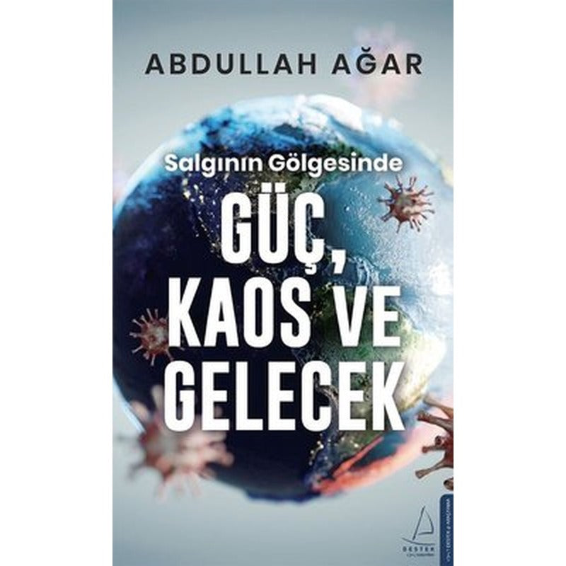 Salgının Gölgesinde Güç Kaos ve Gelecek | Destek Yayınları