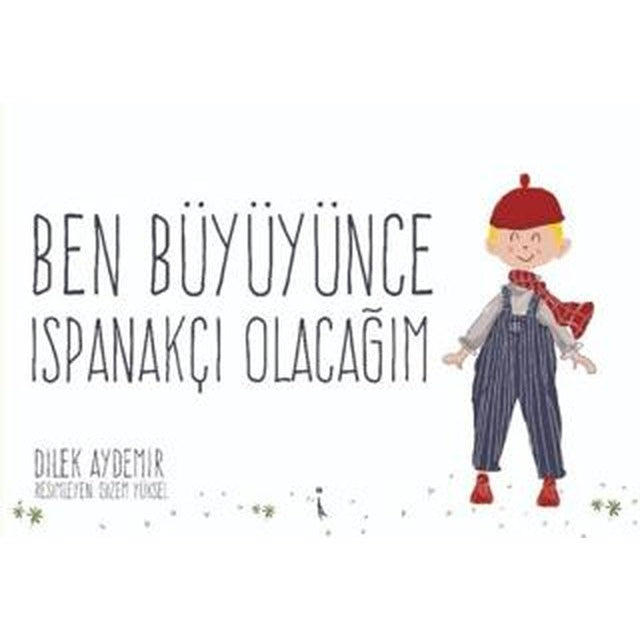 Ben Büyüyünce Ispanakçı Olacağım