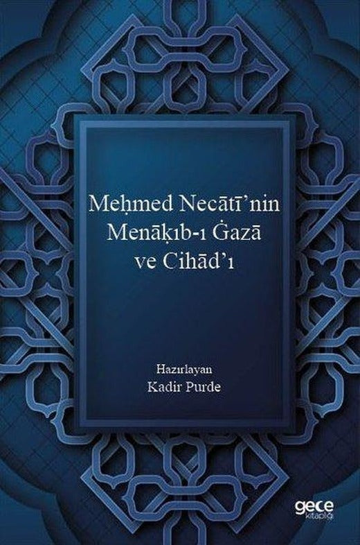 Mehmed Necati'nin Menakıb-ı Gaza ve Cihad'ı | Gece Kitaplığı (İnce Kapak)