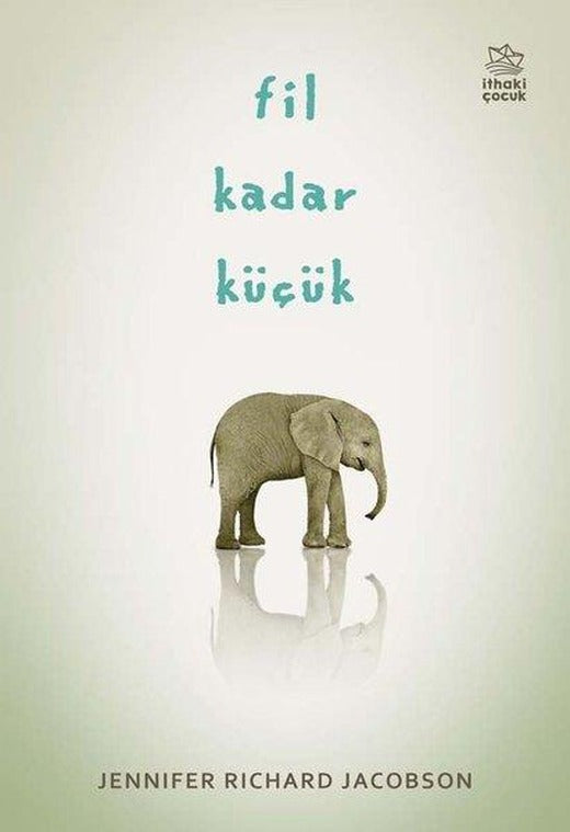Fil Kadar Küçük | İthaki Çocuk (İnce Kapak)