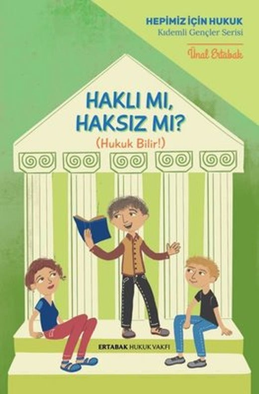 Haklı mı Haksız mı? | Ertabak Hukuk Vakfı
