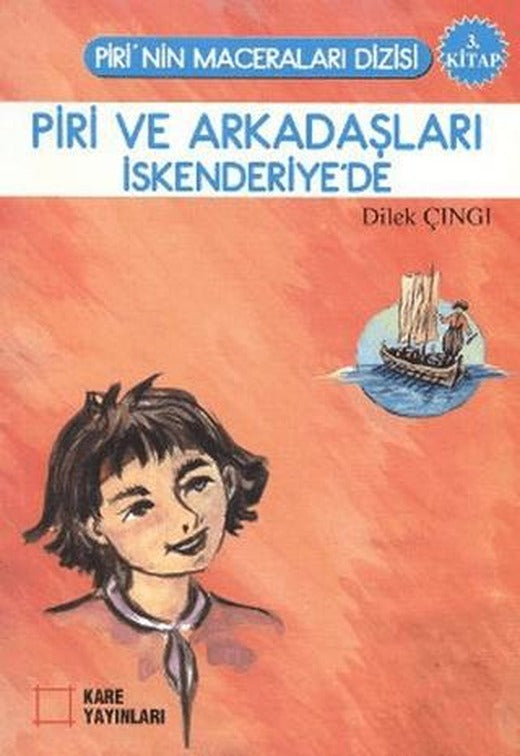 Piri ve Arkadaşları İskenderiye’de | KARE YAYINLARI (Ciltsiz)