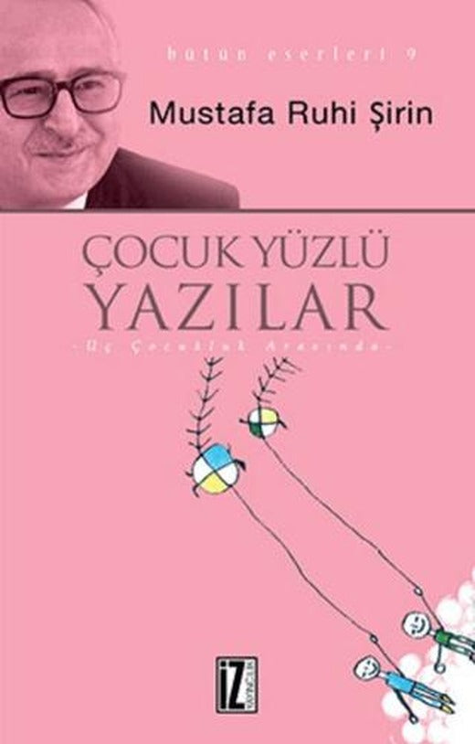Çocuk Yüzlü Yazılar | İz Yayıncılık (Ciltsiz)