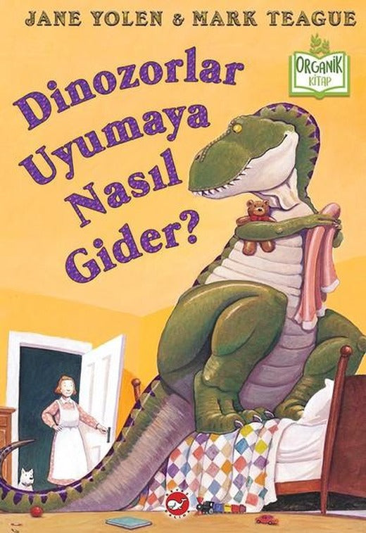 Dinozorlar Uyumaya Nasıl Gider? | Beyaz Balina Yayınları (Ciltli)
