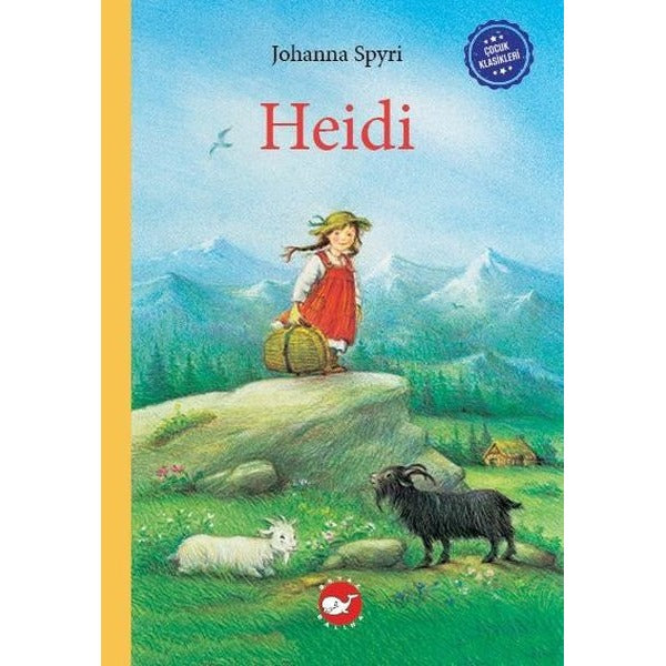 Heidi - Çocuk Klasikleri | Beyaz Balina Yayınları (Ciltli)