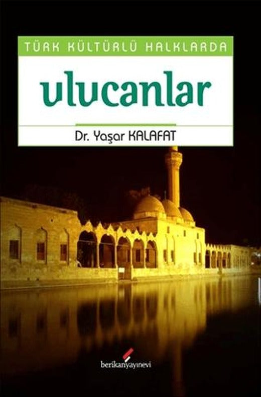Türk Kültürlü Halklarda Ulucanlar | Berikan Yayınevi (Ciltsiz)
