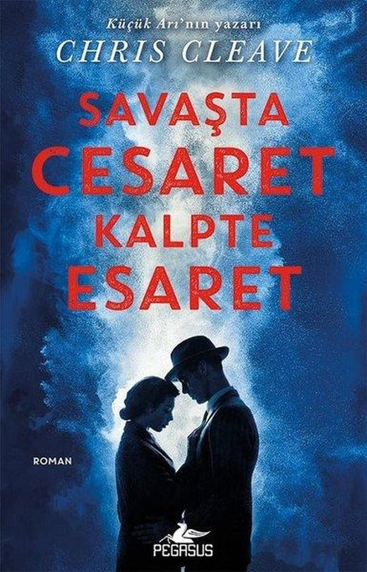Savaşta Cesaret Kalpte Esaret | Pegasus (İnce Kapak)