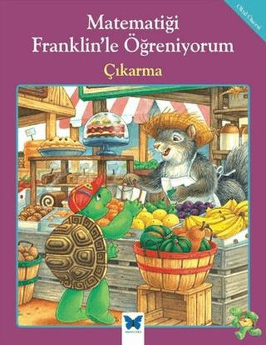 Matematiği Franklin’le Öğreniyorum: Çıkarma
