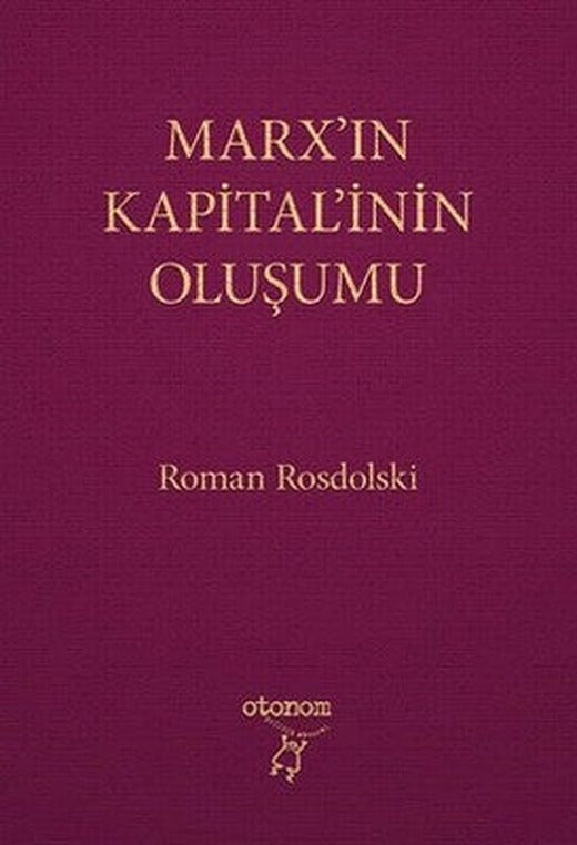 Marx'ın Kapital'inin Oluşumu | Otonom Yayıncılık