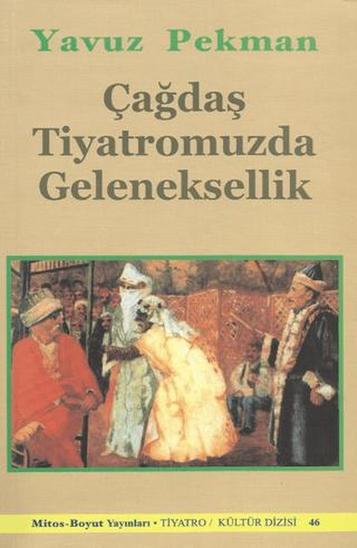 Çağdaş Tiyatromuzda Geleneksellik | Mitos Boyut Yayınları (Ciltsiz)