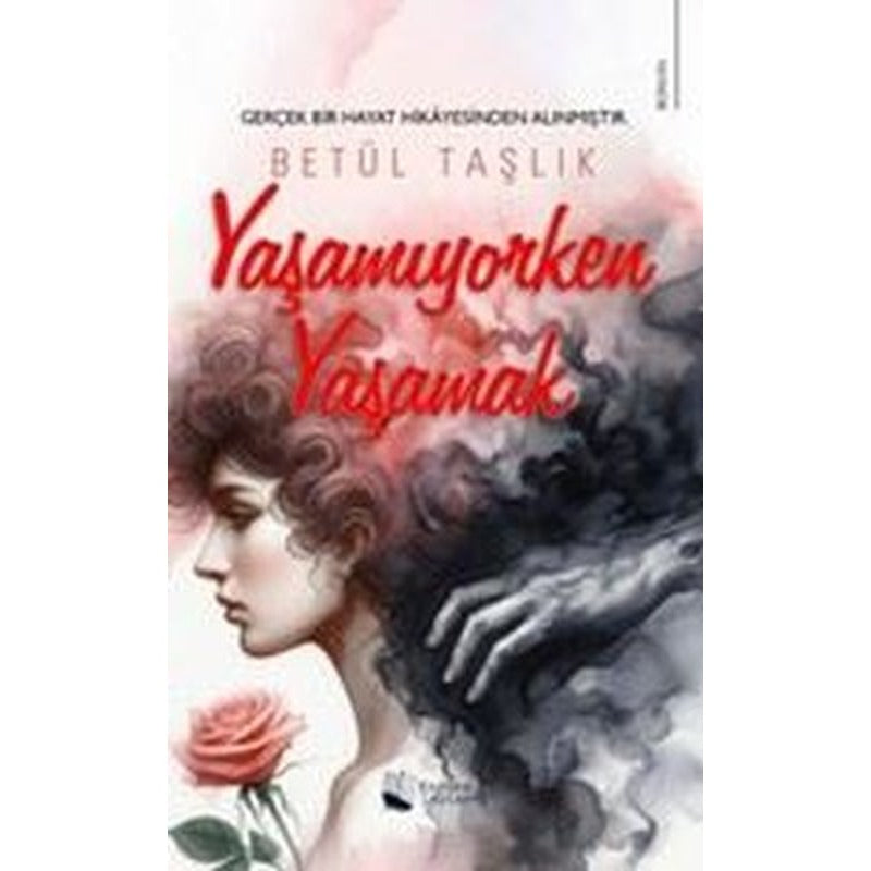 Yaşamıyorken Yaşamak | Karina Yayınevi (İnce Kapak )