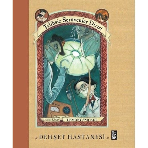 Dehşet Hastanesi - Talihsiz Serüvenler Dizisi Sekizinci Kitap | Xlibris (Ciltli)