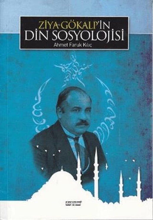 Ziya Gökalp’in Din Sosyolojisi | Değişim Yayınları (Ciltsiz)