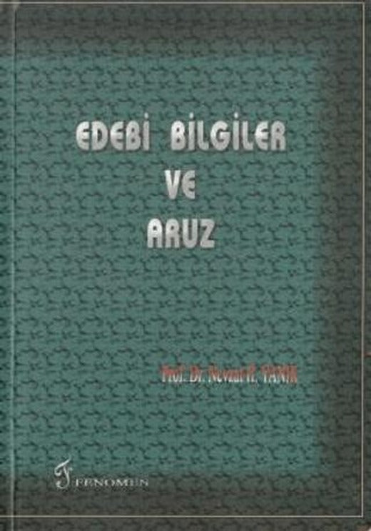 Edebi Bilgiler ve Aruz | Fenomen Yayıncılık (Ciltsiz)