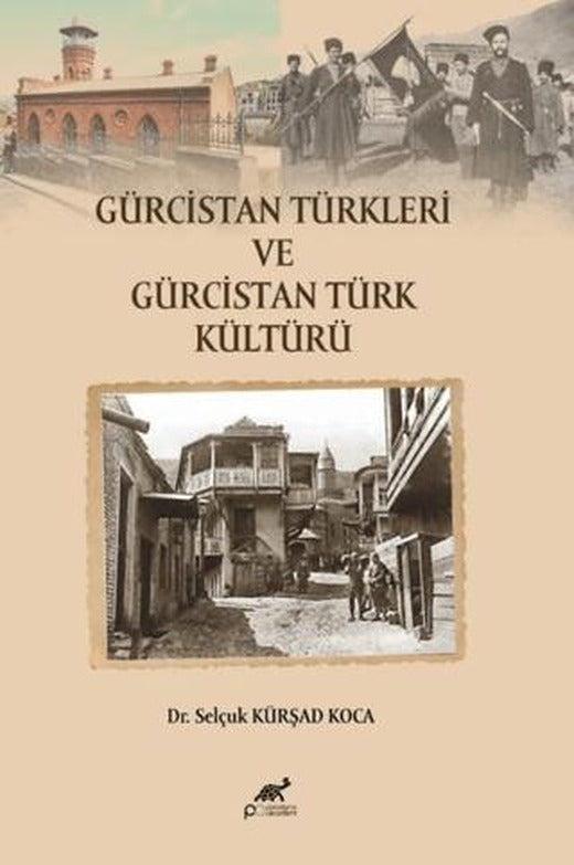 Gürcistan Türkleri ve Gürcistan Türk Kültürü | Paradigma Akademi Yayınları (Ciltsiz)