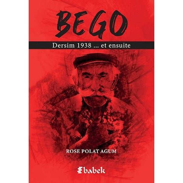Bego - Dersim 1938.. et ensuite