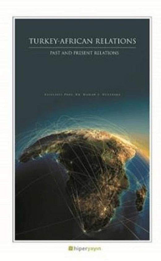 Turkey-African Relations | Hiperlink Yayınları (Ciltsiz)