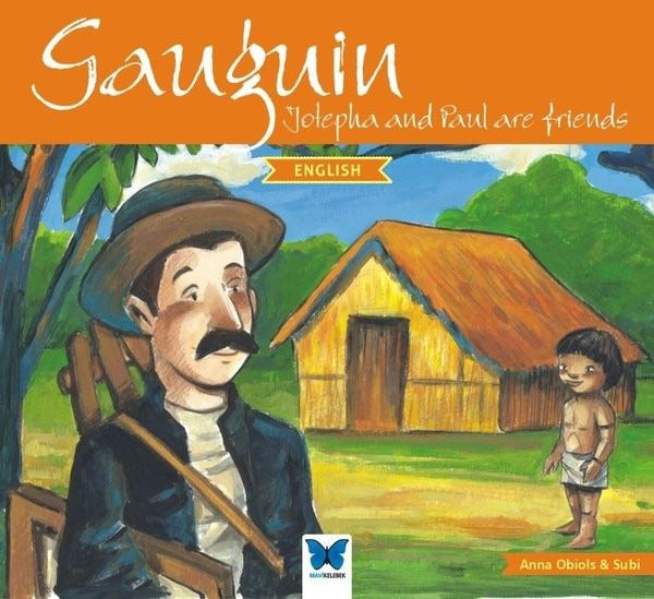 Gauguin - Jotepha and Paul are Friends-English | Mavi Kelebek