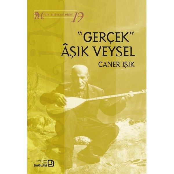 Gerçek Aşık Veysel - Müzik Bilimleri Dizisi 19