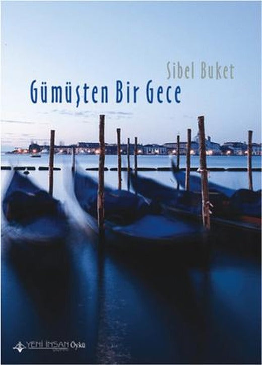 Gümüşten Bir Gece | Yeni İnsan Yayınevi (Ciltsiz)