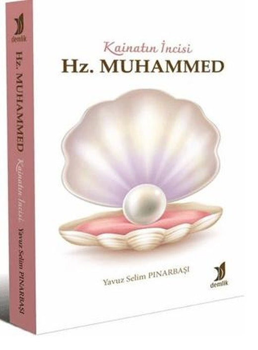 Kainatın İncisi Hz. Muhammed | Demlik Yayınları (Ciltsiz)