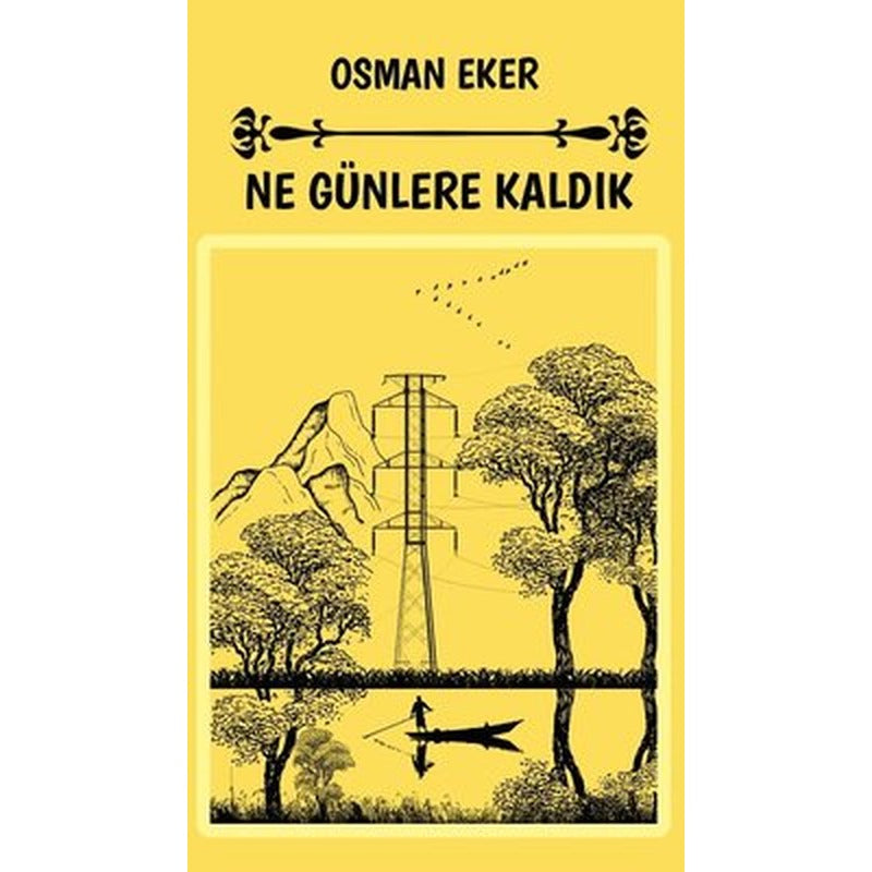 Ne Günlere Kaldık | Platanus Publishing