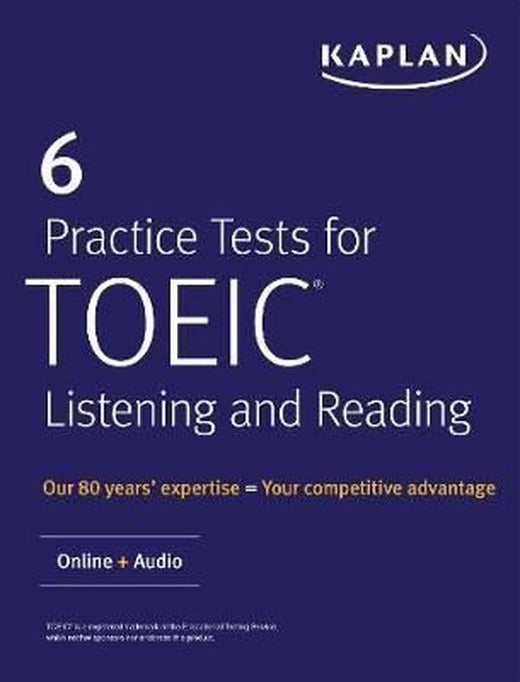 6 Practice Tests for TOEIC Listening and Reading: Online + Audio (Kaplan Test Prep) | Kaplan