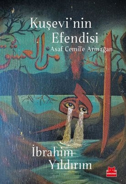 Kuşevi'nin Efendisi - Asaf Cemil'e Armağan | Kırmızı Kedi