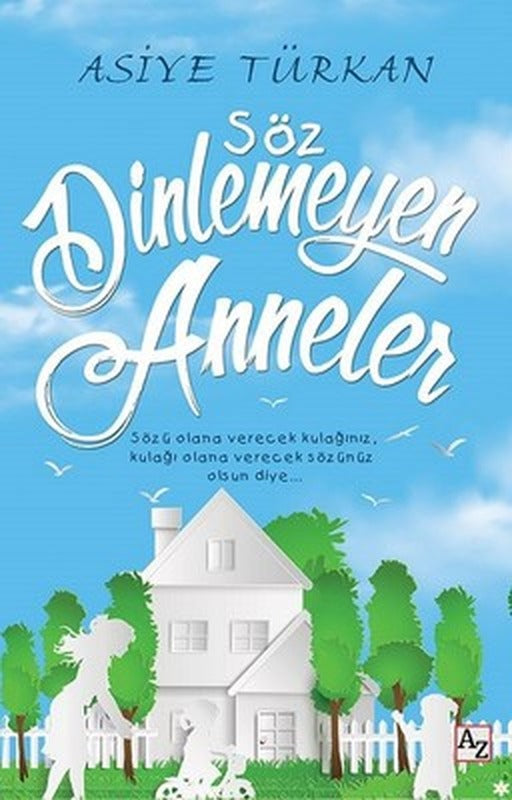 Söz Dinlemeyen Anneler | Az Kitap