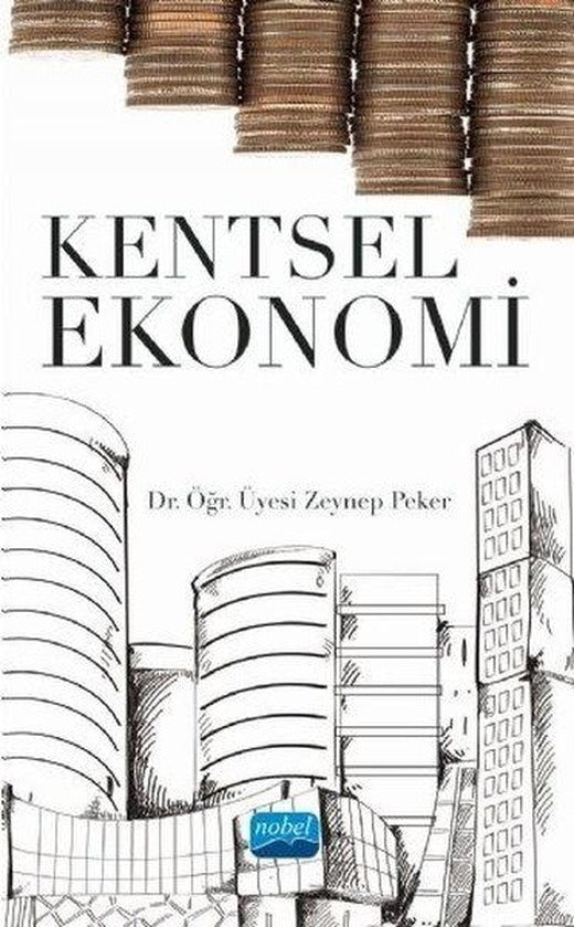 Kentsel Ekonomi | Nobel Akademik Yayıncılık (İnce Kapak)
