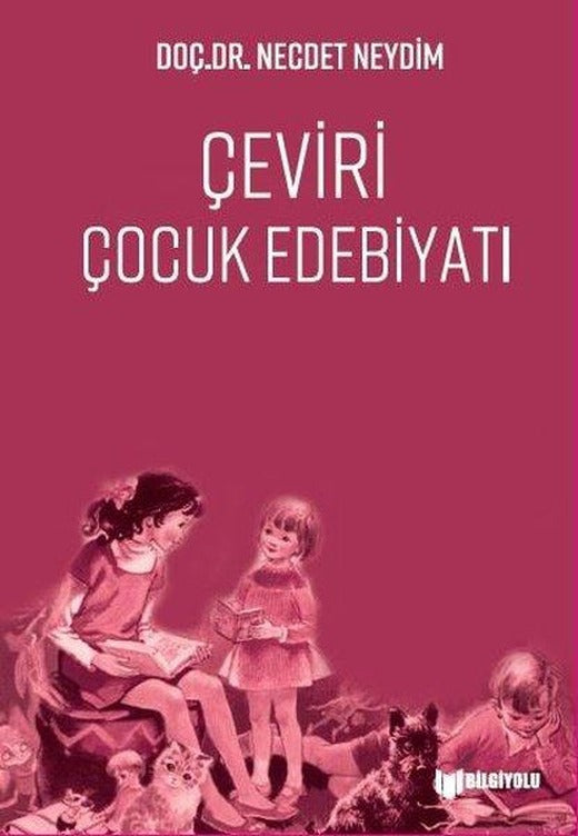 Çeviri Çocuk Edebiyatı | Bilgiyolu Kültür Yayınları (İnce Kapak)