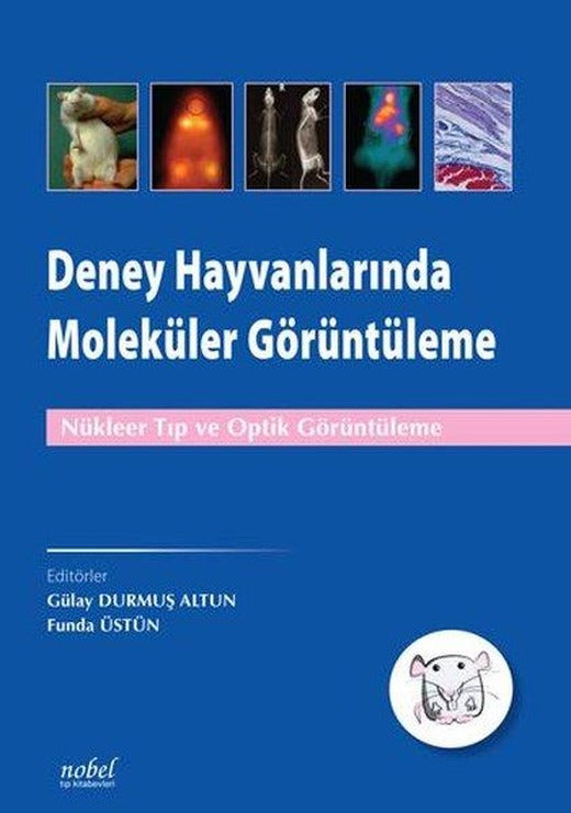 Deney Hayvanlarında Moleküler Görüntüleme | Nobel Tıp Kitabevleri (İnce Kapak)