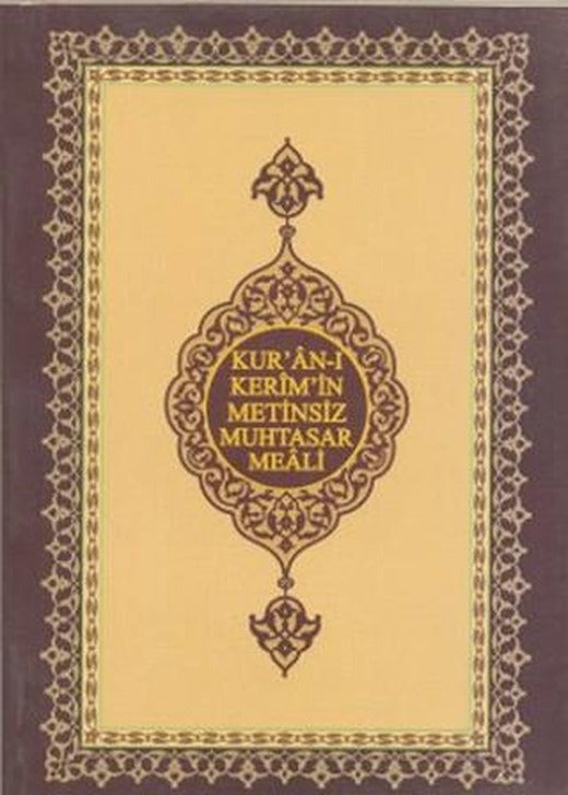 Kur’an-ı Kerim’in Metinsiz Muhtasar Meali