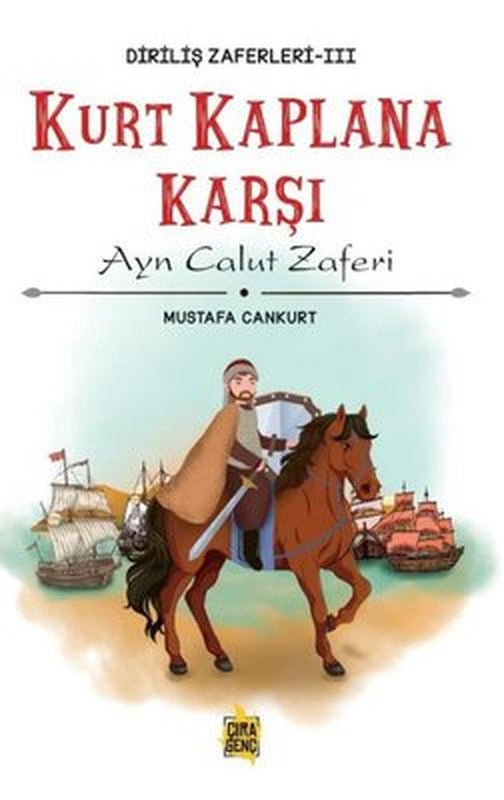 Kurt Kaplana Karşı - Diriliş Zaferleri 3 - Ayn Calut Zaferi | Çıra Genç