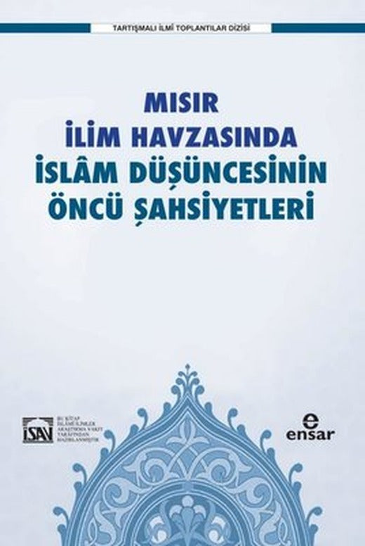 Mısır İlim Havzasında İslam Düşüncesinin Öncü Şahsiyetleri | Ensar Neşriyat