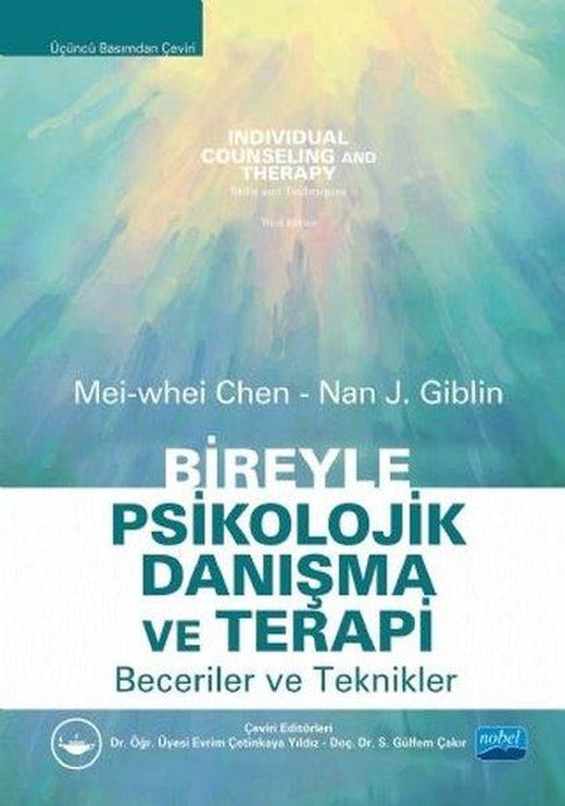 Bireyle Psikolojik Danışma ve Terapi - Beceriler ve Terapiler | Nobel Akademik Yayıncılık (İnce Kapak)
