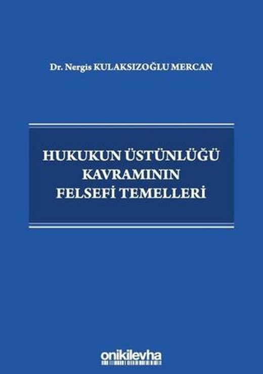 Hukukun Üstünlüğü Kavramının Felsefi Temelleri | On İki Levha Yayınları (Ciltsiz)