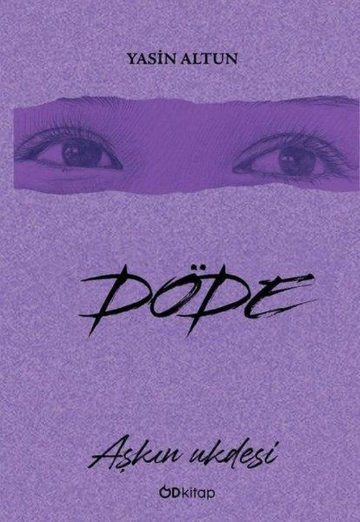 Döde - Aşkın Ukdesi | OD Kitap (İnce Kapak)