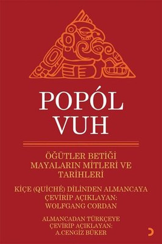 Popol Vuh-Öğütler Betiği Mayaların Mitleri ve Tarihleri | Cinius
