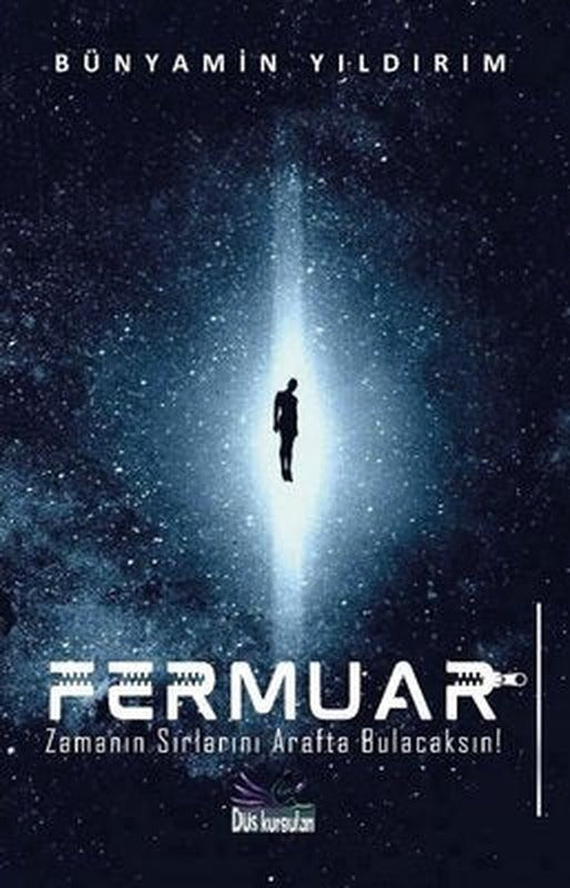 Fermuar - Zamanın Sırlarını Arafta Bulacaksın | Düş Kurguları Yayınları