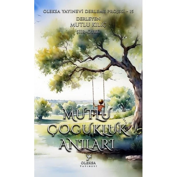 Mutlu Çocukluk Anıları | Oleksa Yayınevi (Ciltsiz)