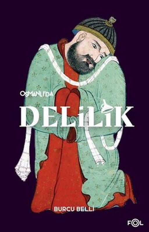 Osmanlı'da Delilik | Fol Kitap (İnce Kapak)