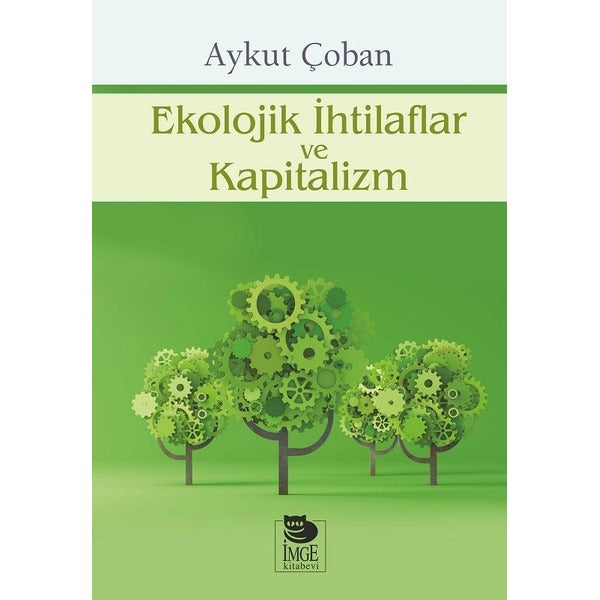 Ekolojik İhtilaflar ve Kapitalizm | İmge Kitabevi (İnce Kapak)