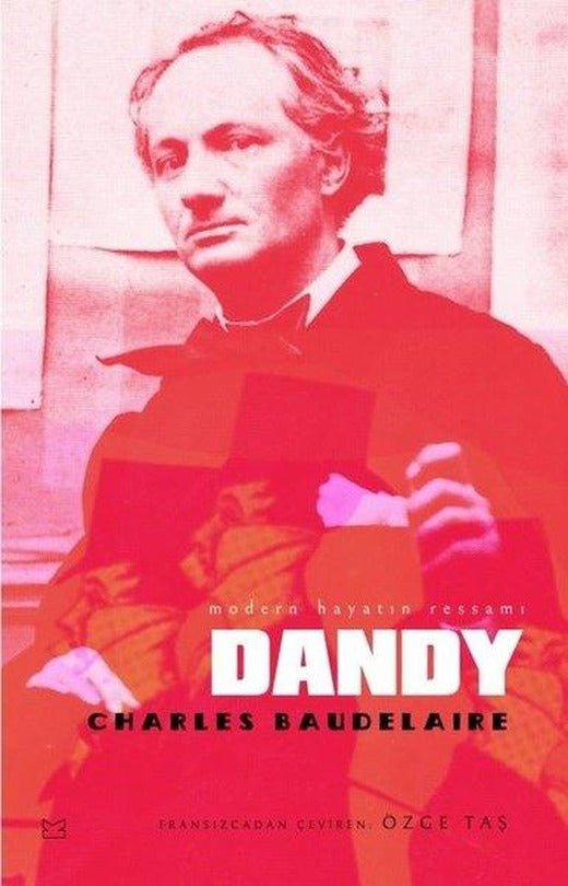 Dandy: Modern Hayatın Ressamı | Kafe Kültür Yayıncılık (İnce Kapak)
