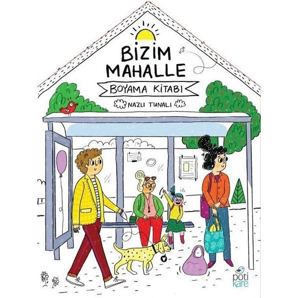 Bizim Mahalle-Boyama Kitabı | Pötikare Yayınları (İnce Kapak)