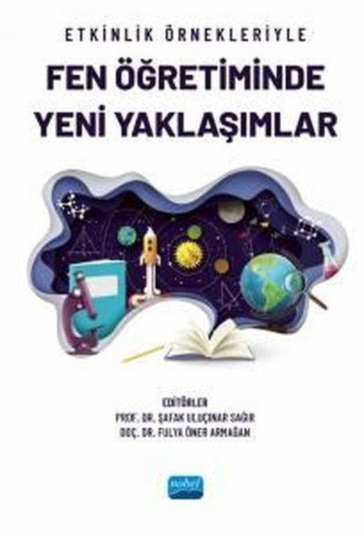 Etkinlik Örnekleriyle Fen Öğretiminde Yeni Yaklaşımlar | Nobel Akademik Yayıncılık (İnce Kapak)