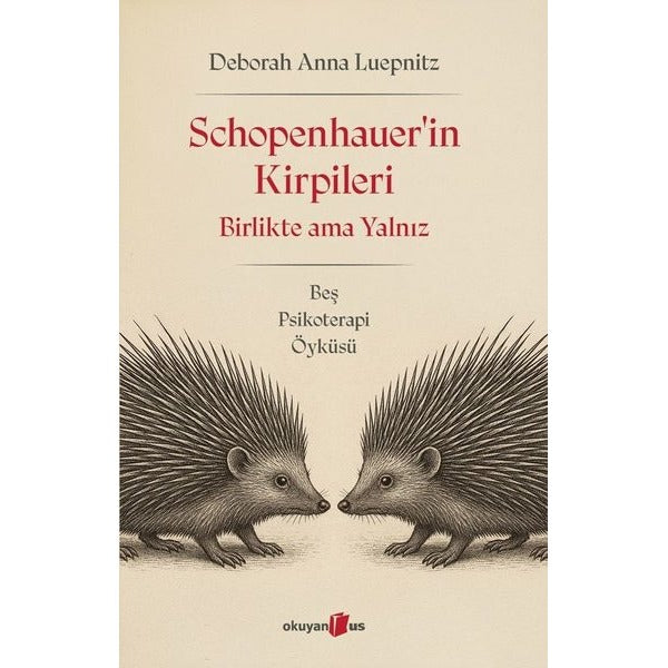 Schopenhauer'in Kirpileri - Birlikte Ama Yalnız | Okuyan Us Yayınları (İnce Kapak)