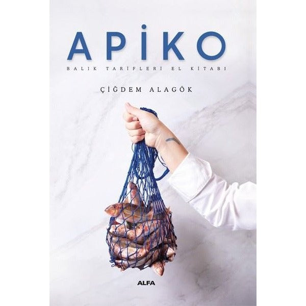 Apiko - Balık Tarifleri El Kitabı | Alfa Yayıncılık